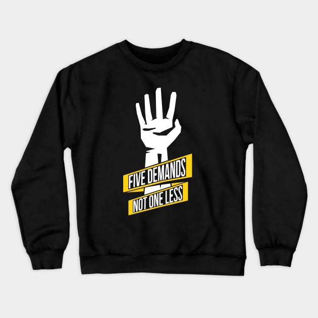 Five Demands -- 2019 Hong Kong Protest Crewneck Sweatshirt by EverythingHK